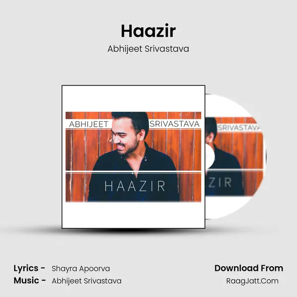 Haazir Song mp3 | Abhijeet Srivastava