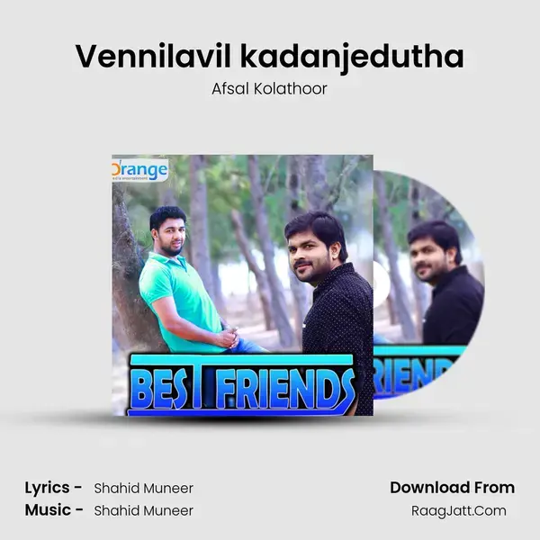 Vennilavil kadanjedutha Song mp3 | Afsal Kolathoor