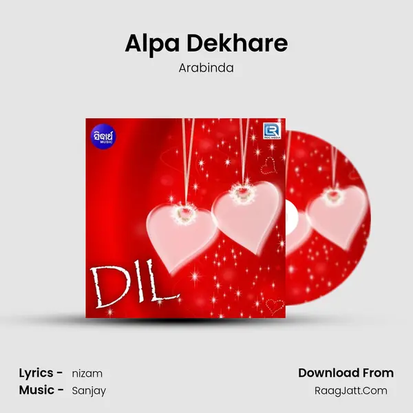 Alpa Dekhare Song mp3 | Arabinda