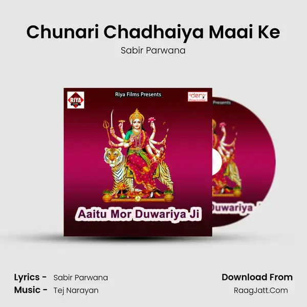 Chunari Chadhaiya Maai Ke Song mp3 | Sabir Parwana