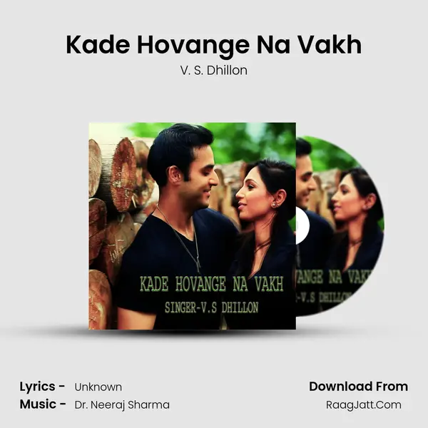 Kade Hovange Na Vakh Song mp3 | V. S. Dhillon