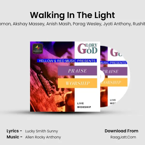 Walking In The Light Song mp3 | Allen Rocky Anthony