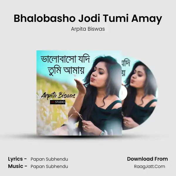 Bhalobasho Jodi Tumi Amay Song mp3 | Arpita Biswas