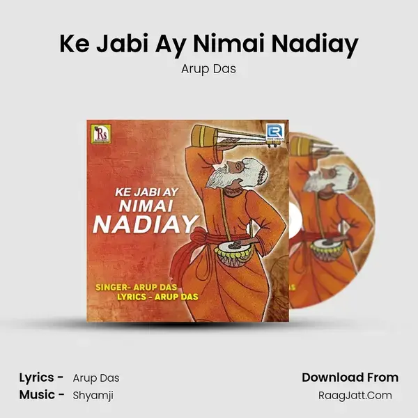 Ke Jabi Ay Nimai Nadiay mp3 song