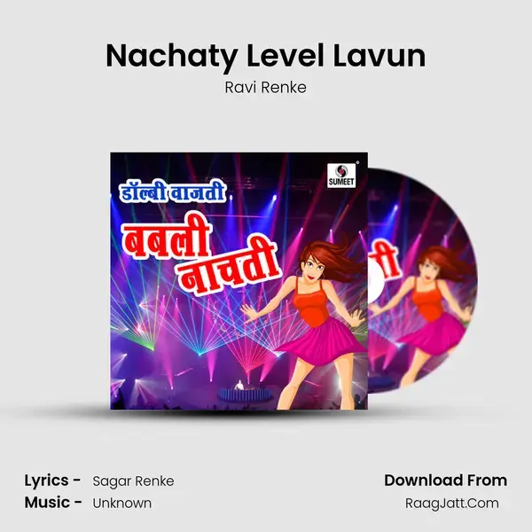 Nachaty Level Lavun Song mp3 | Ravi Renke