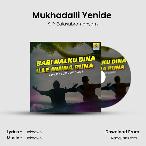 Mukhadalli Yenide (From 