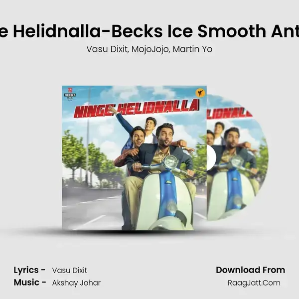 Ninge Helidnalla-Becks Ice Smooth Anthem mp3 song