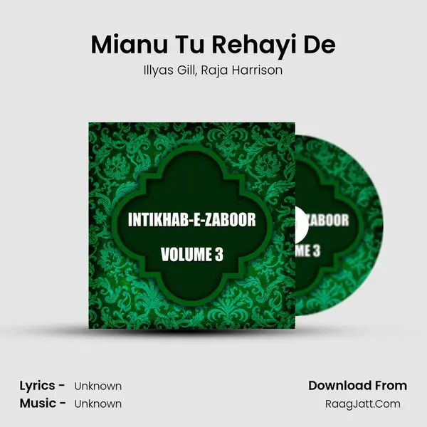 Mianu Tu Rehayi De Song mp3 | Illyas Gill