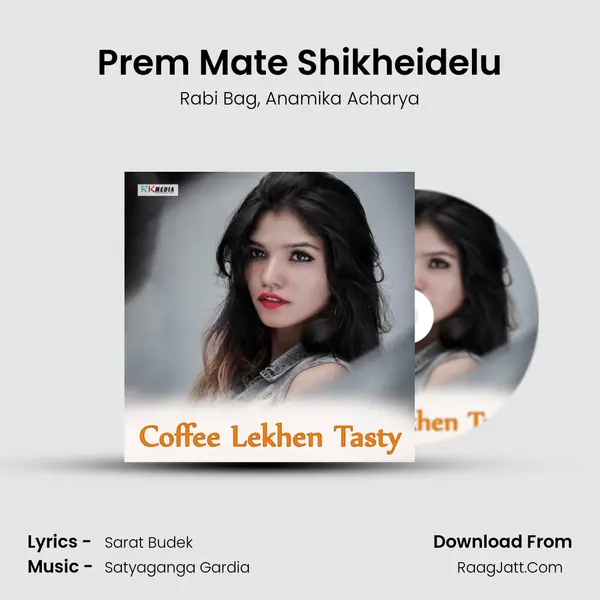 Prem Mate Shikheidelu Song mp3 | Rabi Bag