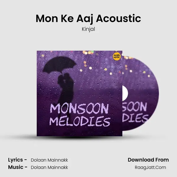 Mon Ke Aaj Acoustic mp3 song