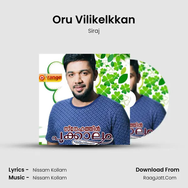 Oru Vilikelkkan Song mp3 | Siraj