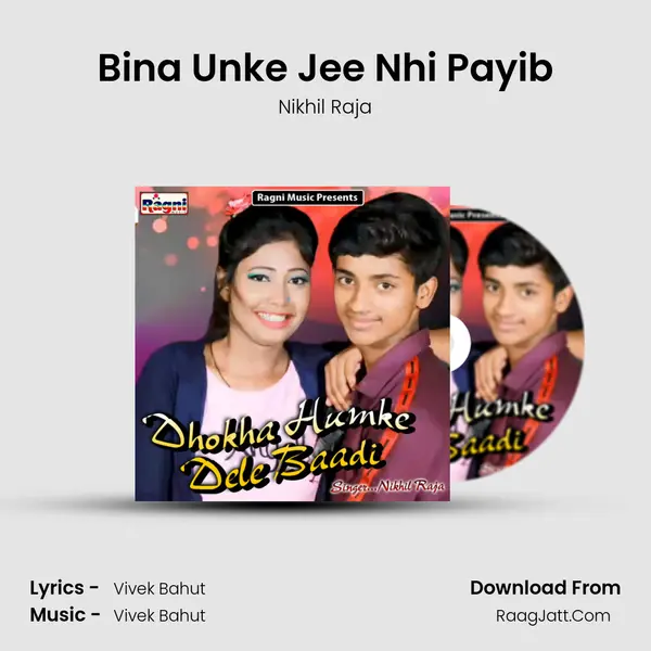 Bina Unke Jee Nhi Payib Song mp3 | Nikhil Raja