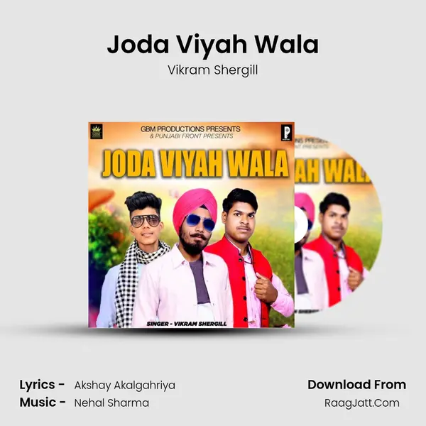 Joda Viyah Wala - Vikram Shergill