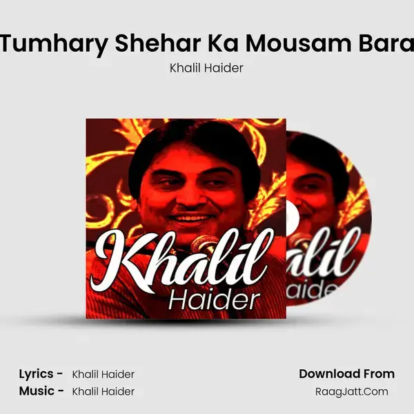 Tumhary Shehar Ka Mousam Bara mp3 song