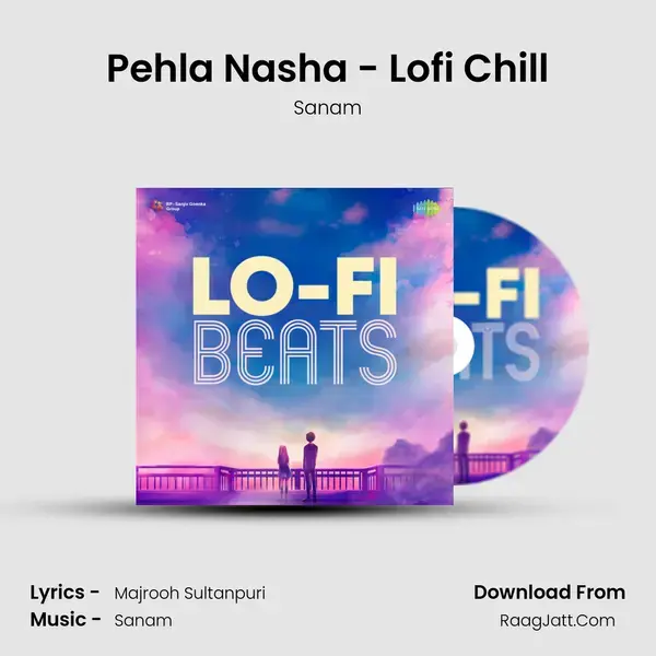 Pehla Nasha - Lofi Chill mp3 song