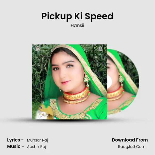 Pickup Ki Speed Song mp3 | Hansii