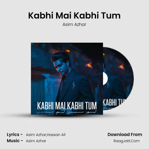 Kabhi Mai Kabhi Tum mp3 song