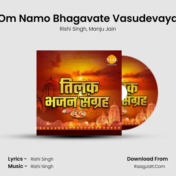 Om Namo Bhagavate Vasudevaya mp3 song