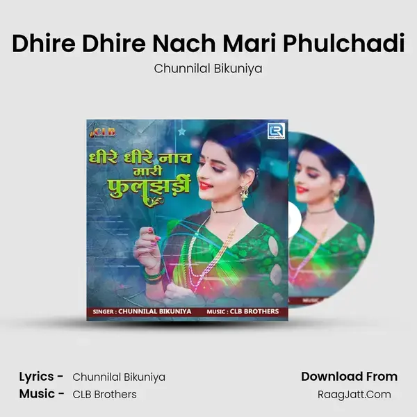 Dhire Dhire Nach Mari Phulchadi mp3 song