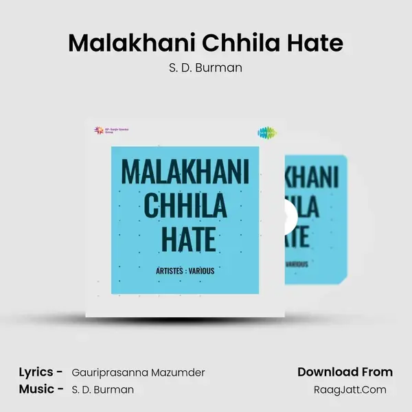 Malakhani Chhila Hate Song mp3 | S. D. Burman