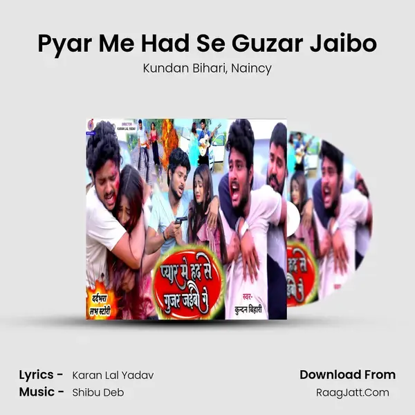 Pyar Me Had Se Guzar Jaibo mp3 song