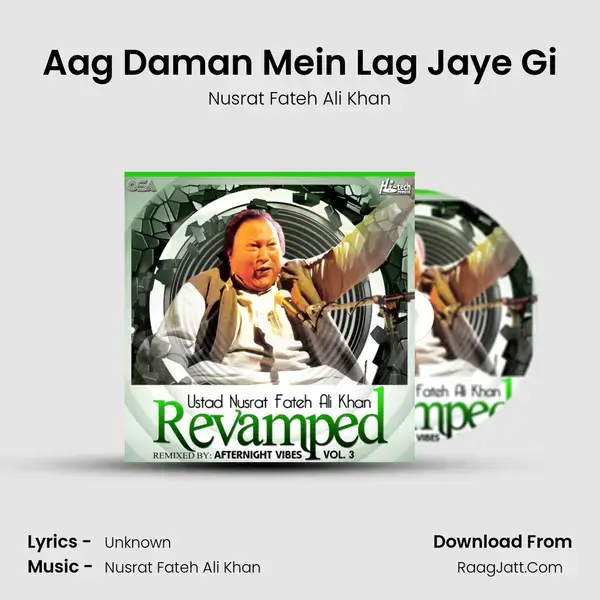 Aag Daman Mein Lag Jaye Gi Song mp3 | Nusrat Fateh Ali Khan