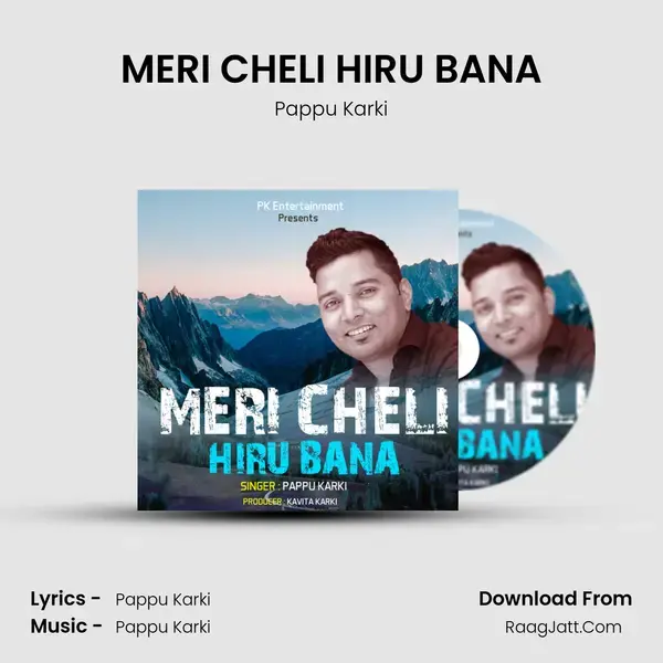 MERI CHELI HIRU BANA mp3 song