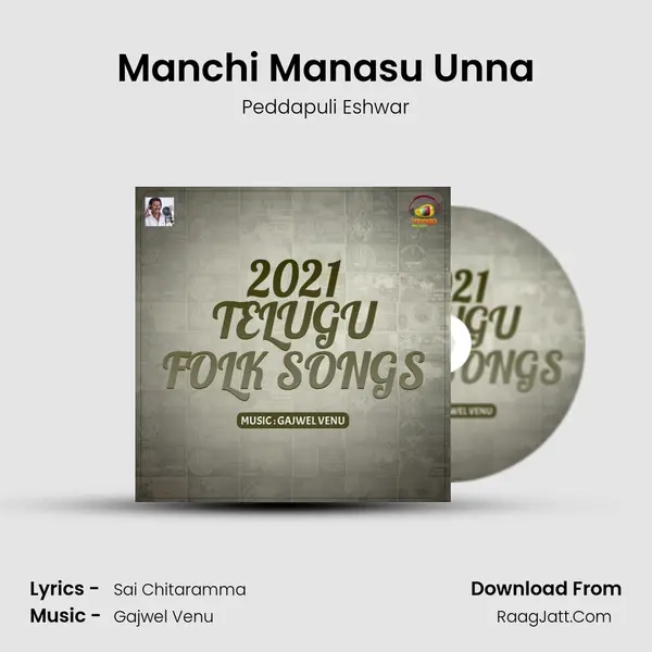 Manchi Manasu Unna Song mp3 | Peddapuli Eshwar