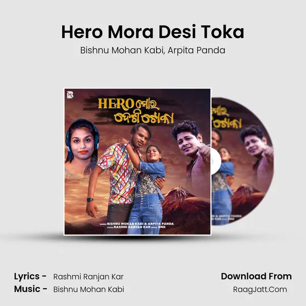 Hero Mora Desi Toka mp3 song