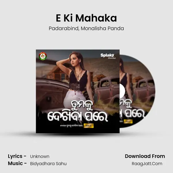 E Ki Mahaka mp3 song