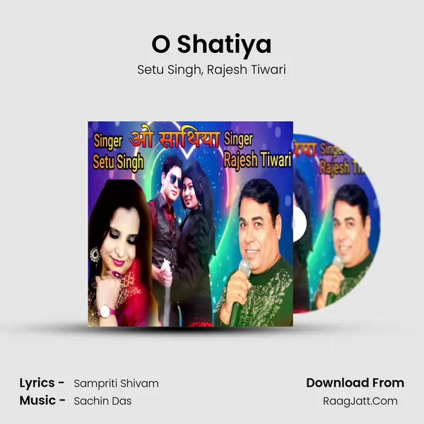 O Shatiya mp3 song