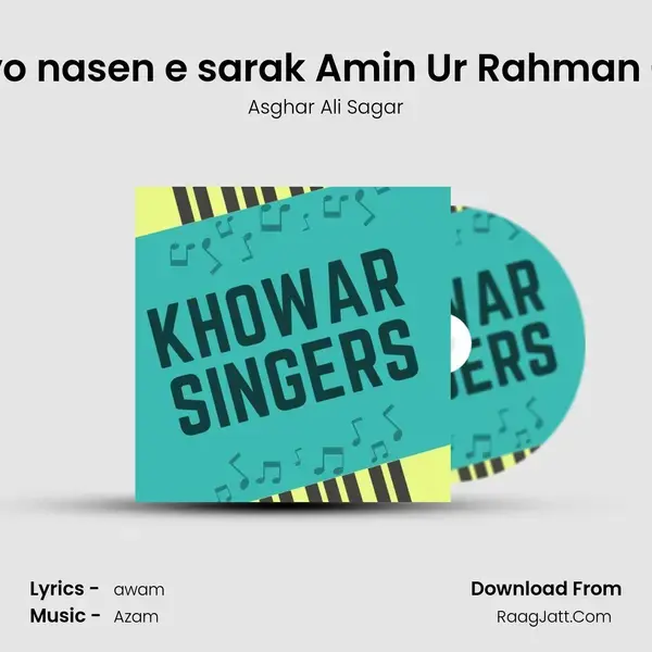 Ta hawliyo nasen e sarak Amin Ur Rahman Chughtai Song mp3 | Asghar Ali Sagar