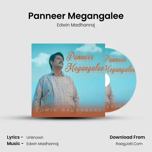 Panneer Megangalee - Edwin Madhanraj