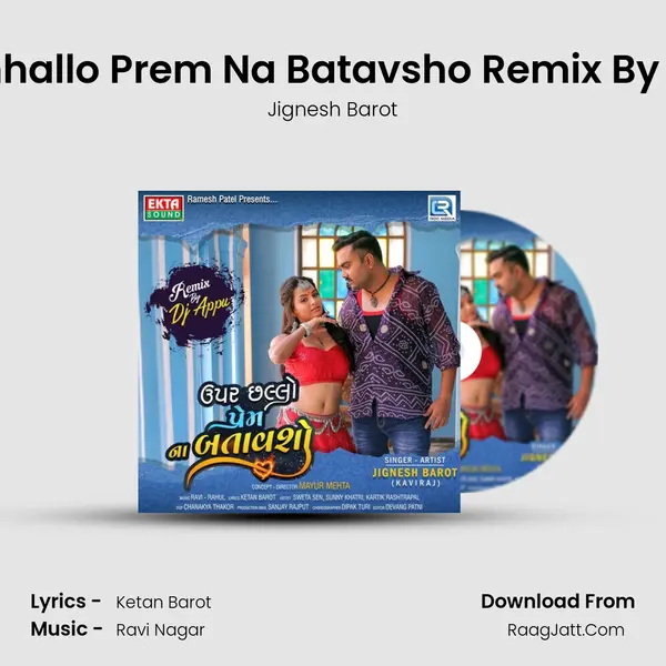 Upar Chhallo Prem Na Batavsho Remix By Dj Appu mp3 song