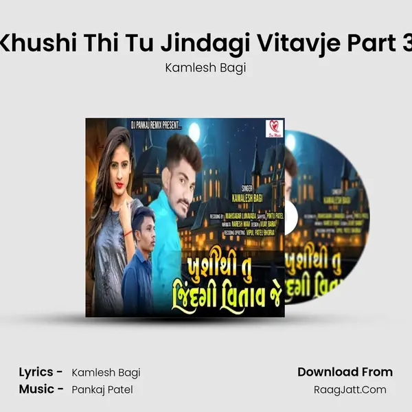 Khushi Thi Tu Jindagi Vitavje Part 3 mp3 song