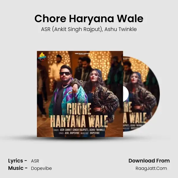 Chore Haryana Wale - ASR (Ankit Singh Rajput)