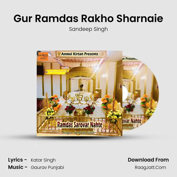 Gur Ramdas Rakho Sharnaie Song mp3 | Sandeep Singh