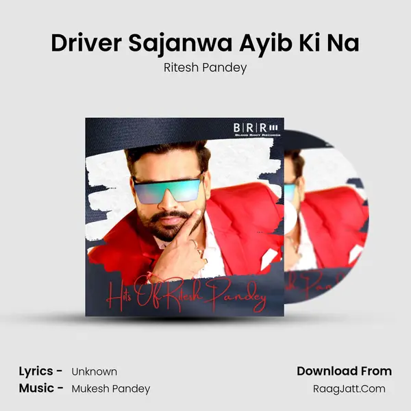 Driver Sajanwa Ayib Ki Na mp3 song