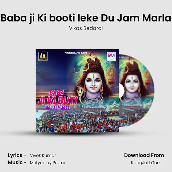 Baba ji Ki booti leke Du Jam Marla mp3 song