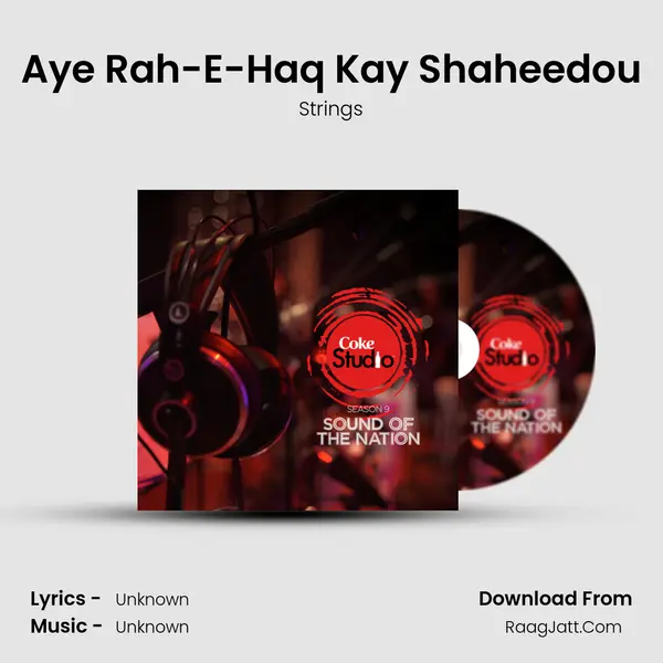 Aye Rah-E-Haq Kay Shaheedou Song mp3 | Strings