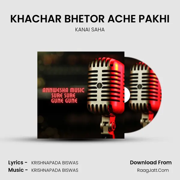 KHACHAR BHETOR ACHE PAKHI mp3 song