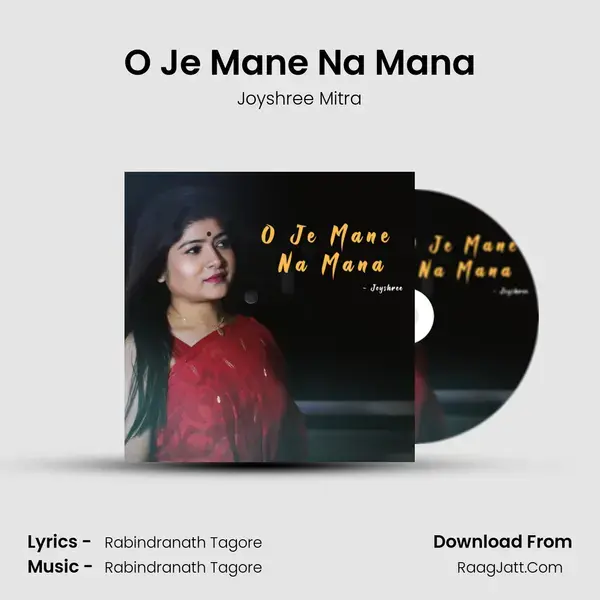 O Je Mane Na Mana - Joyshree Mitra