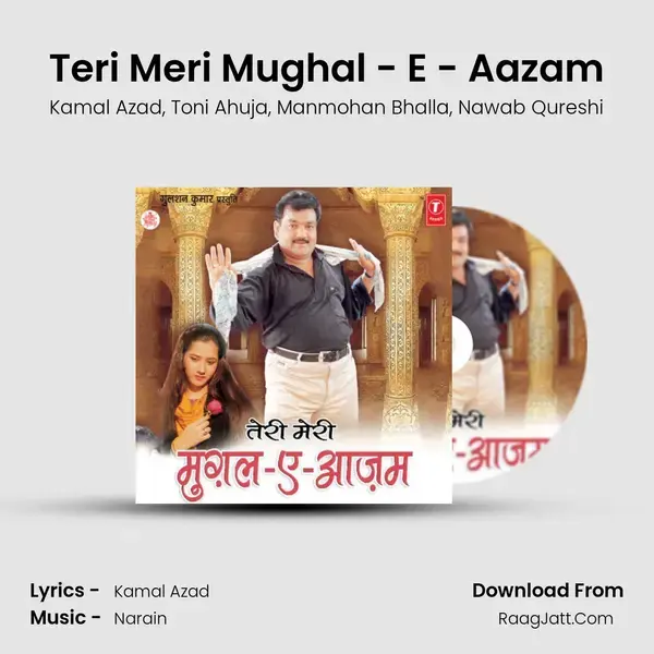 Teri Meri Mughal - E - Aazam mp3 song