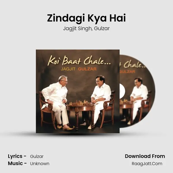 Zindagi Kya Hai Song mp3 | Jagjit Singh