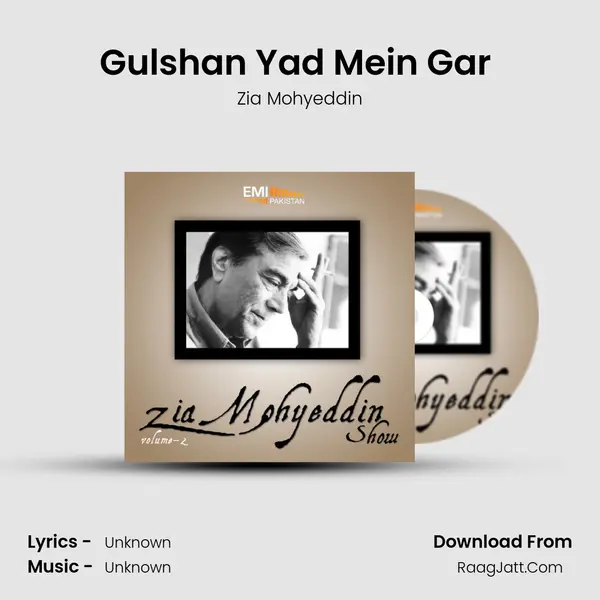 Gulshan Yad Mein Gar (Live) Song mp3 | Zia Mohyeddin