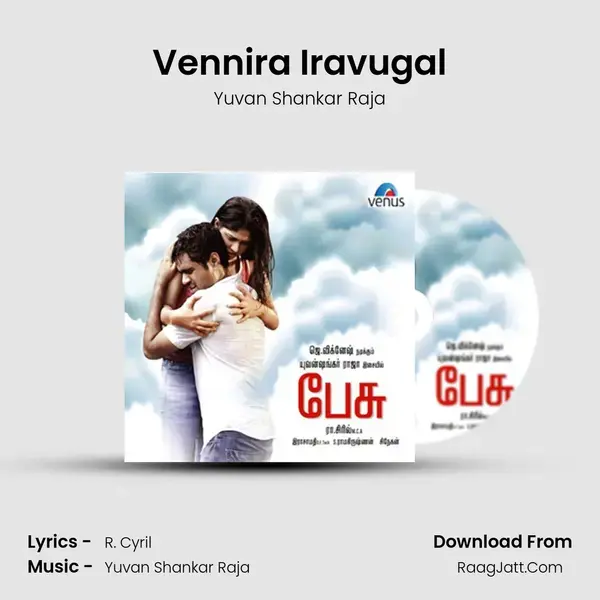 Vennira Iravugal Song mp3 | Yuvan Shankar Raja