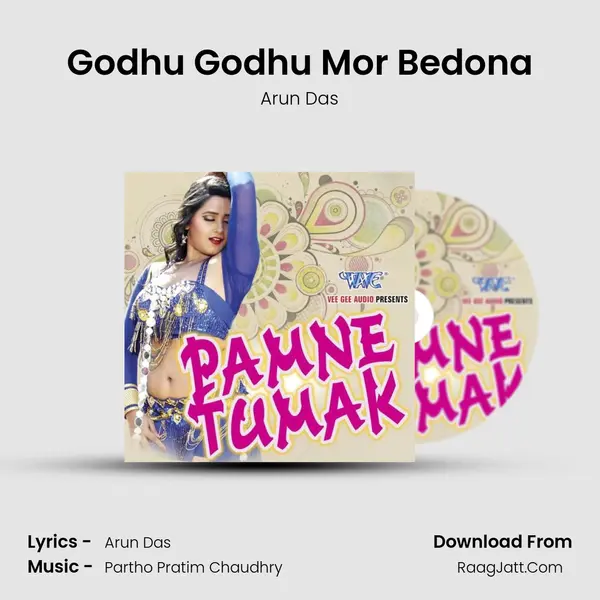 Godhu Godhu Mor Bedona Song mp3 | Arun Das