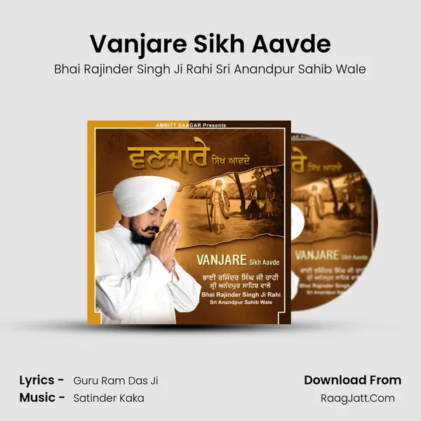 Vanjare Sikh Aavde Song mp3 | Bhai Rajinder Singh Ji Rahi Sri Anandpur Sahib Wale