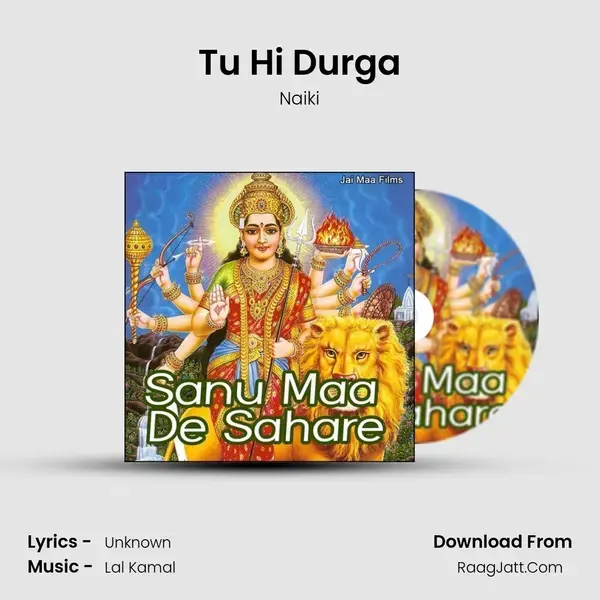 Tu Hi Durga Song mp3 | Naiki