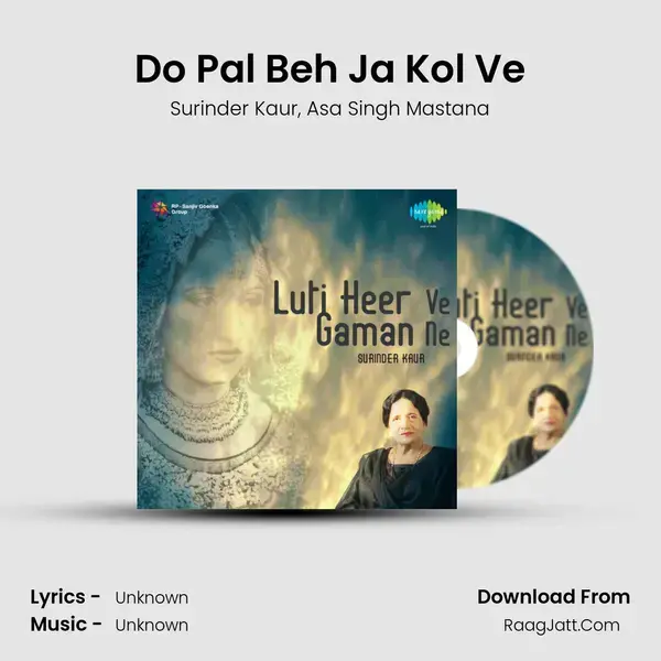 Do Pal Beh Ja Kol Ve Song mp3 | Surinder Kaur